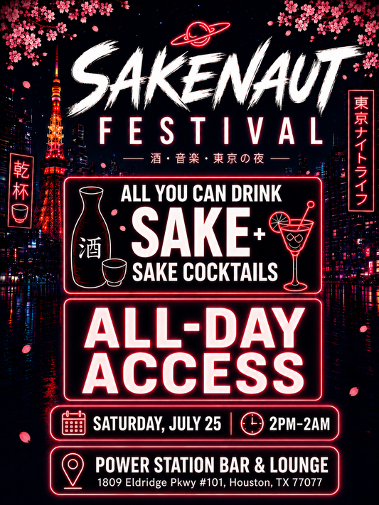 Promotional poster for Sakenaut Festival with neon text and graphics on a dark background where we will have all you can drink sake (Japanese alcohol) as well as sake cocktails. This one gives you all-day access Saturday July 25 2pm-2am at Power Station Bar and Lounge off of 1809 Eldridge Pkwy #101, Houston, Tx 77077